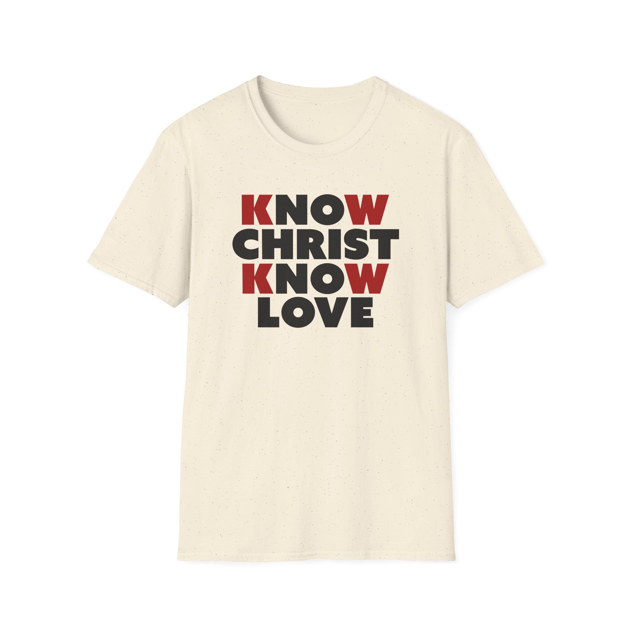 Know Christ Know Love T-Shirt
